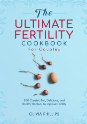 Ultimate Fertility Cookbook For Couples