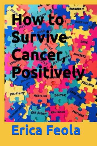 How to Survive Cancer Positively