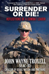 Surrender or Die! Reflections of a Combat Leader