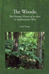 Woods: The Natural History of an Acre in Southwestern Ohio