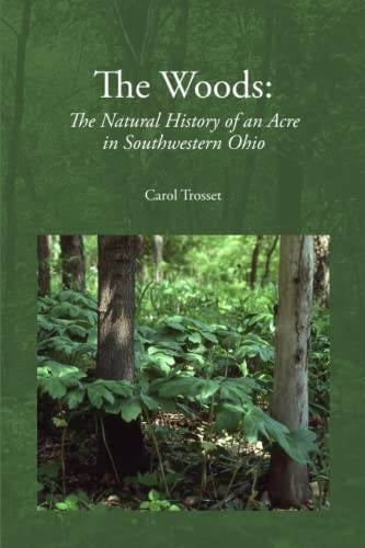 Woods: The Natural History of an Acre in Southwestern Ohio