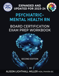 Psychiatric-Mental Health RN Board Certification Exam Prep Workbook