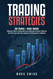 Trading Strategies: Day Trading + Swing Trading. A Beginner's Guide