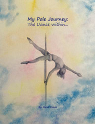 My Pole Journey: The Dance within...