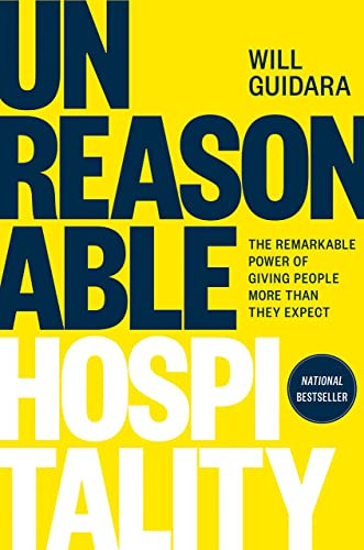 Unreasonable Hospitality: Giving People More Than They Expect