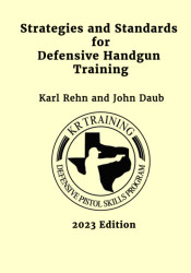 Strategies and Standards for Defensive Handgun Training