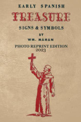 Early Spanish Treasure Signs and Symbols - 2023 Photocopy Edition