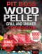 Pit Boss Wood Pellet Grill & Smoker Cookbook for Beginners