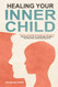 Healing Your Inner Child