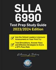SLLA 6990 Test Prep Study Guide 2023/2024 Edition