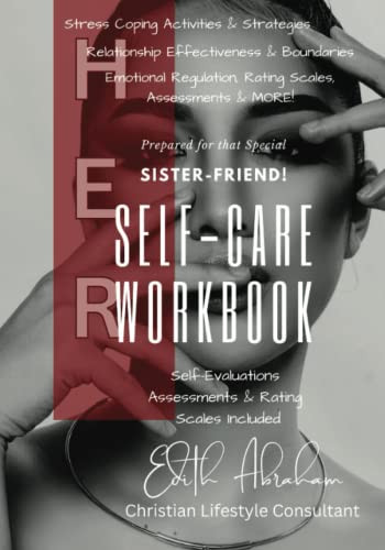 HER Self-Care Workbook: Assessments Evaluations & Scales