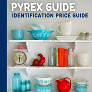 Pyrex Identification Price Guide