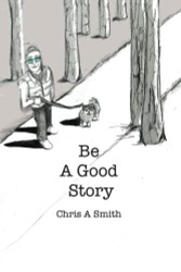 Be a Good Story