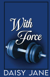 With Force: A Taboo Romance (Men of Paradise)