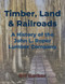 Timber Land & Railroads