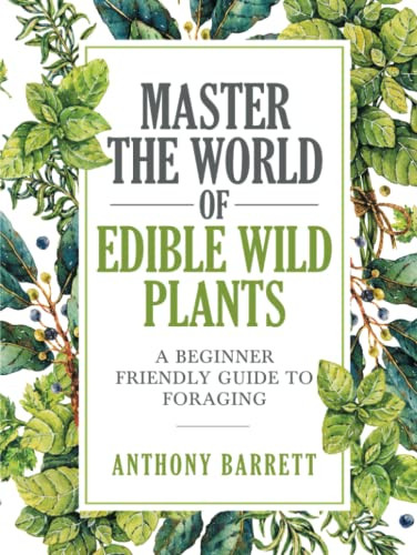 Master the World of Edible Wild Plants