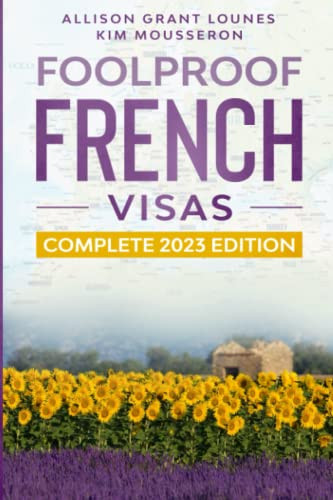 Foolproof French Visas: Complete