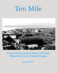 Ten Mile: A Local History and a Century of Family Memories in Lane