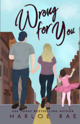 Wrong For You: A Single Dad Small Town Romance