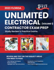 2023 Florida Unlimited Electrical Contractor Exam Prep Volume 1