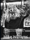 Cocktails by Mike: The stories of the cocktails by Mike at the WXYZ