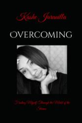 Overcoming: Finding Myself Through the Midst of the Storms