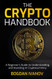 Crypto Handbook: A Beginner's Guide to Understanding and Investing