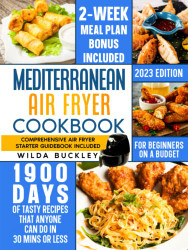 Mediterranean Air Fryer Cookbook for Beginners on a Budget