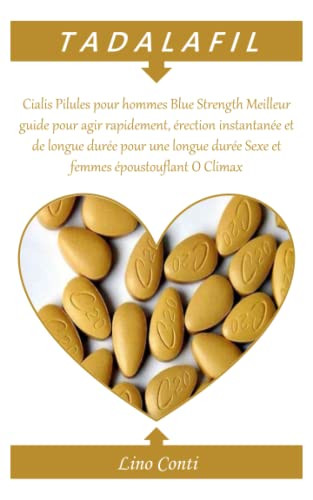 TADALAFIL: Cialis Pilules pour hommes Blue Strength Meilleur guide