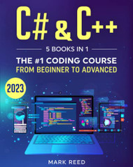 C# & C++: 5 Books in 1 - The #1 Coding Course from Beginner