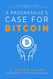 Progressive's Case for Bitcoin