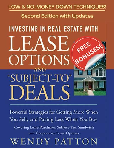 Investing in Real Estate with Lease Options and "Subject-To" Deals