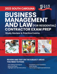 2023 South Carolina Contractor Business Management and Law Exam Prep