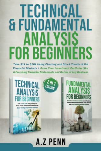 Technical & Fundamental Analysis for Beginners 2 in 1 Edition