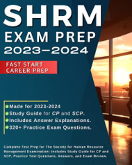 SHRM Exam Prep: Complete Test Prep for The Society for Human Resource
