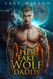 Her Fake Wolf Daddy: Friends to Lovers Wolf Shifter Romance
