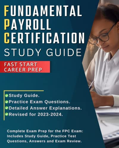 Fundamental Payroll Certification Study Guide Complete Exam Prep