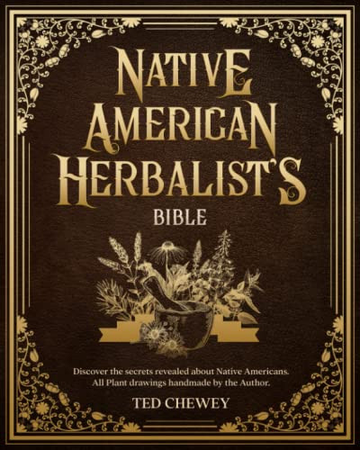 Native American Herbalist's Bible Healing Power of Medicinal Plants & Mushrooms