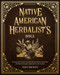 Native American Herbalist's Bible Healing Power of Medicinal Plants & Mushrooms