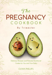 Pregnancy Cookbook By Trimester