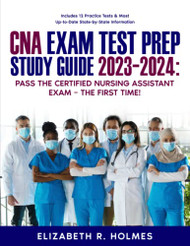 CNA Exam Test Prep Study Guide 2023-2024