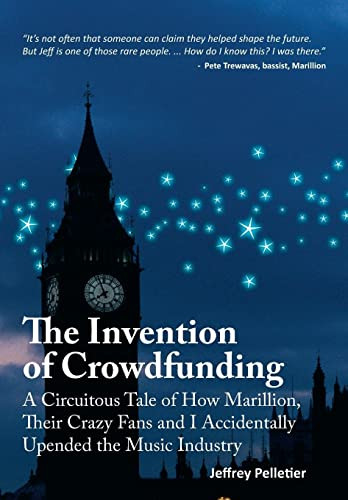 Invention of Crowdfunding - A Circuitous Tale of How Marillion