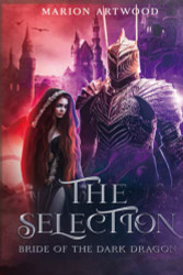 Selection: Bride of the Dark Dragon (Completed Book)