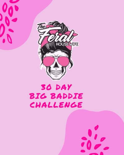 Feral Housewives 30 Day Challenge