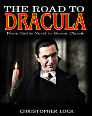 ROAD TO DRACULA: From Gothic Novel to Horror Classic