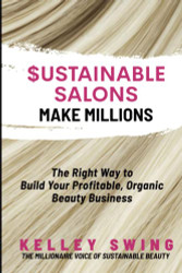 Sustainable Salons Make Millions