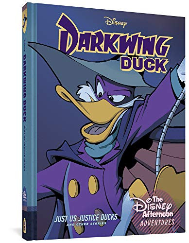 Darkwing Duck: Just Us Justice Ducks: Disney Afternoon Adventures Volume 1