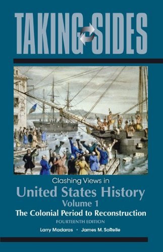 Taking Sides Clashing Views In United States History