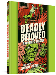 Deadly Beloved And Other Stories (The EC Comics Library)