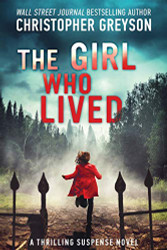 Girl Who Lived: A Thrilling Suspense Novel